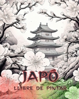 Llibre per pintar del Japó: llibre per pintar per a adults, il-lustracions precioses: Dissenys clàssics i contemporanis B0CQC6ZH7F Book Cover