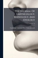 The Journal Of Laryngology, Rhinology, And Otology, Volume 16... 1276264437 Book Cover