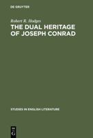 The Dual Heritage of Joseph Conrad 3111029727 Book Cover