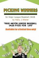 Picking Winners for Major League Baseball (MLB): Receive my very own top Major League Baseball Picks for LIFE, plus much more. LIMITED TIME ONLY! 144043042X Book Cover