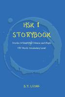 HSK 1 Storybook: Stories in Simplified Chinese and Pinyin, 150 Word Vocabulary Level 1072322145 Book Cover