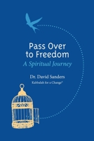Pass Over to Freedom: A Spiritual Journey B086C5KQS8 Book Cover