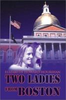 Two Ladies From Boston 0595169635 Book Cover
