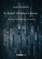 Li djoû k' Monsieu a rivnou (French Edition) B0DW8HTQ2S Book Cover