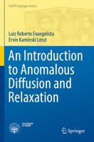 An Introduction to Anomalous Diffusion and Relaxation (PoliTO Springer Series) 3031181522 Book Cover