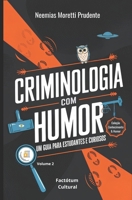 Criminologia com Humor: Um Guia para Estudantes e Curiosos (Conhecimento & Humor) (Portuguese Edition) 6598429927 Book Cover