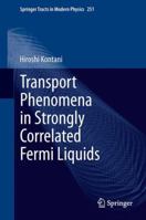 Transport Phenomena in Strongly Correlated Fermi Liquids 364243763X Book Cover