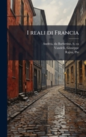 I reali di Francia (Italian Edition) B0FJQT5FT5 Book Cover