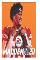 Madden NFL 20: Madden NFL 20 ps4 game step by step game guide that that will direct all you need to become pro in Madden NFL 20 1679881868 Book Cover