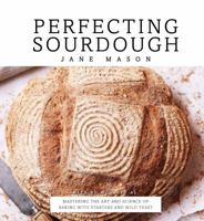 Perfecting Sourdough 1845436504 Book Cover