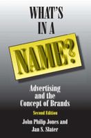 What's in a Name: Advertising and the Concept of Brands 0669111422 Book Cover