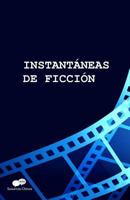 Instantáneas de ficción: Selección de microcuentos (Spanish Edition) 987778341X Book Cover