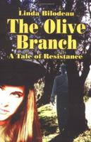 The Olive Branch: A Tale of Resistance 1413739520 Book Cover