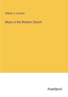 Music in the Western Church 3382804581 Book Cover