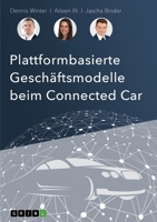 Plattformbasierte Geschäftsmodelle beim Connected-Car (German Edition) 3346069818 Book Cover