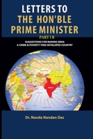 LETTERS TO THE HONOURABLE PRIME MINISTER PART 1 B: SUGGESTIONS FOR MAKING INDIA A CRIME & POVERTY FREE COUNTRY B08P52F15X Book Cover