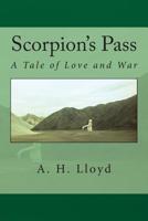 Scorpion's Pass: A Tale of Love and War 150323973X Book Cover