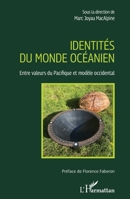 Identités du monde Océanien: Entre valeurs du Pacifique et modèle occidental (French Edition) 2336573741 Book Cover