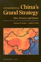 Interpreting China's Grand Strategy : Past, Present and Future 0833027670 Book Cover