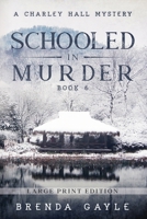 Schooled in Murder: Large Print 1738743446 Book Cover