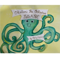 Okalani the Octopus Gets A Pet B08SPFCSSP Book Cover