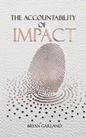The Accountability of Impact 1257777343 Book Cover