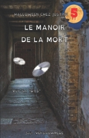 Le manoir de la mort - Version "DYS" (Halloween chez Justine) 2378300506 Book Cover