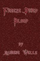 Freeze Dried Blood: Book 4 in the Blood Pancakes Series 1080471626 Book Cover