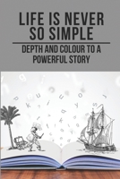 Life Is Never So Simple: Depth And Colour To A Powerful Story: Little Maggie Bluegrass B096VD4DD5 Book Cover