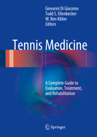 Tennis Medicine: A Complete Guide to Evaluation, Treatment, and Rehabilitation 331971497X Book Cover