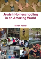 Jewish Homeschooling in an Amazing World 1300455292 Book Cover