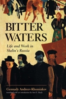 Bitter Waters: Life and Work in Stalin's Russia 0813323746 Book Cover