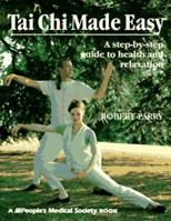 Tai Chi Made Easy: A Step By Step Guide To Health And Relaxation 1882606256 Book Cover