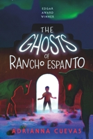 The Ghosts of Rancho Espanto 0374390436 Book Cover