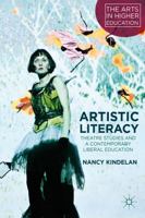 Artistic Literacy: Theatre Studies and a Contemporary Liberal Education 1137445599 Book Cover