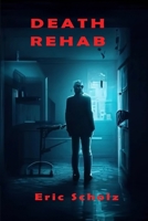 Death Rehab B0CNHSZVVX Book Cover