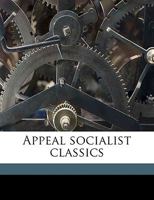 Appeal Socialist Classics Volume 5 1359152563 Book Cover