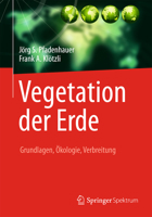 Vegetation Der Erde: Grundlagen, Okologie, Verbreitung 3642419496 Book Cover