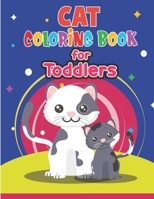 Cat Coloring Book for Toddlers: Cute Cat Coloring Book for Kids & Toddlers| Kitten Coloring Books for Preschoolers| Cat Coloring Book for boys, girls, Kids ages 3-5, 4-8 B08JZRXWGZ Book Cover
