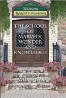 The School of Marvels, Wonder, and Knowledge 1530583055 Book Cover