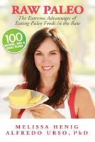 Raw Paleo: The Extreme Advantages of Eating Paleo Foods in the Raw 0692623779 Book Cover