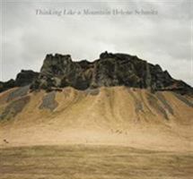 Helene Schmitz: Thinking Like a Mountain 917126468X Book Cover
