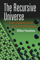 The Recursive Universe: Cosmic Complexity and the Limits of Scientific Knowledge 0809252023 Book Cover