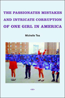 The Passionate Mistakes and Intricate Corruption of One Girl in America (Native Agents) 1584350520 Book Cover