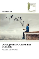 Odes, juste pour ne pas oublier (French Edition) 6207814819 Book Cover