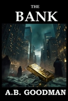 The Bank: A Wall Street Financial Corruption Thriller (The Money Maze) B0F289LQRH Book Cover
