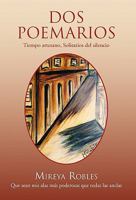 Dos Poemarios: Tiempo Artesano, Solitarios Del Silencio 1453578595 Book Cover