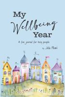 My Wellbeing Year: A journal for busy people 1764398505 Book Cover