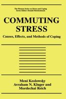Commuting Stress: Causes, Effects and Methods of Coping (Springer Series on Stress and Coping) 0306450372 Book Cover