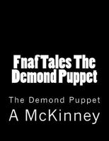 Fnaf Tales The Demond Puppet: The Demond Puppet 1977643914 Book Cover